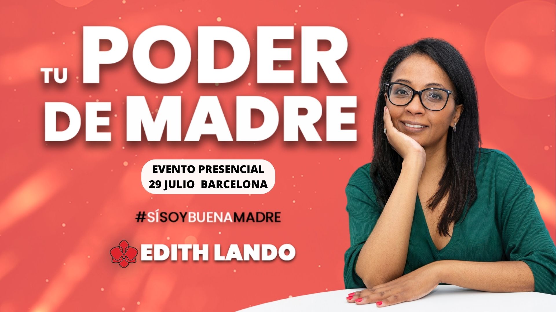 eVENTO PRESENCIAL TU PODER DE MADRE. sI SOYBUENAMADRE